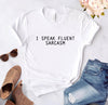 I SPEAK FLUENT SARCASM T-Shirt