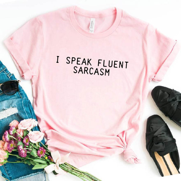 I SPEAK FLUENT SARCASM T-Shirt